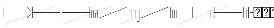 DFHuaZongZhuIn Std字体转换